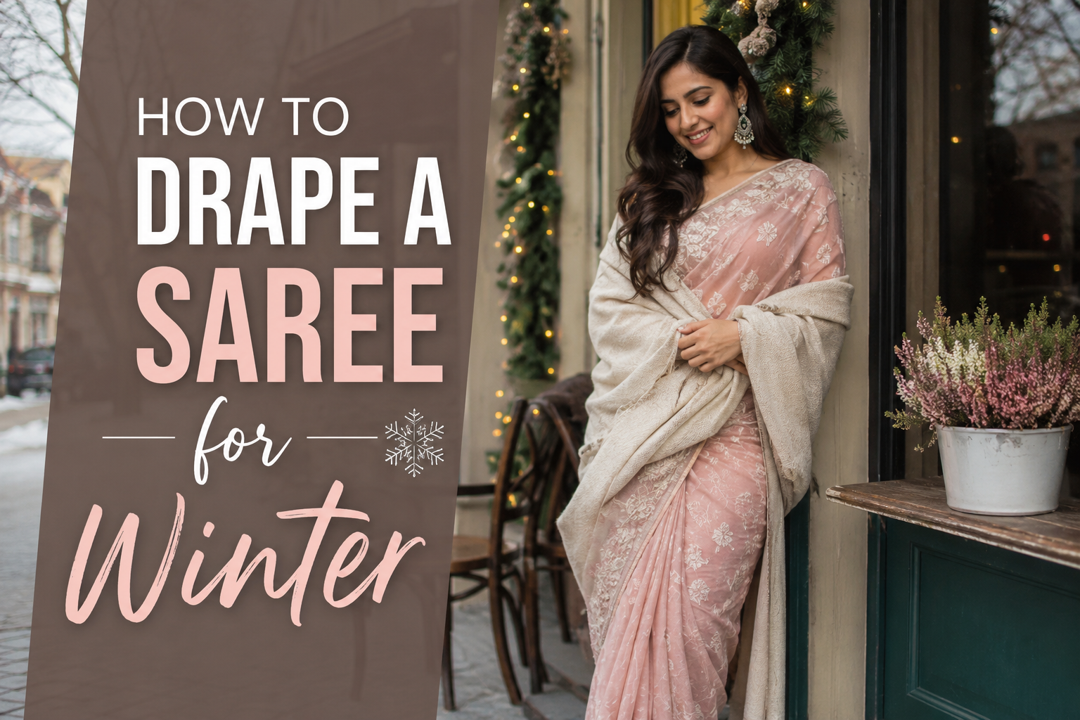 Learn how to drape a saree for winter with smart layering, warm fabrics, styling tips, and elegant outfit ideas for weddings, parties, and festive events.