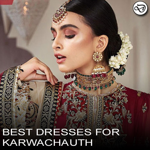 Top Dresses for Karwachauth | Best Karwachauth Looks for Newly Married